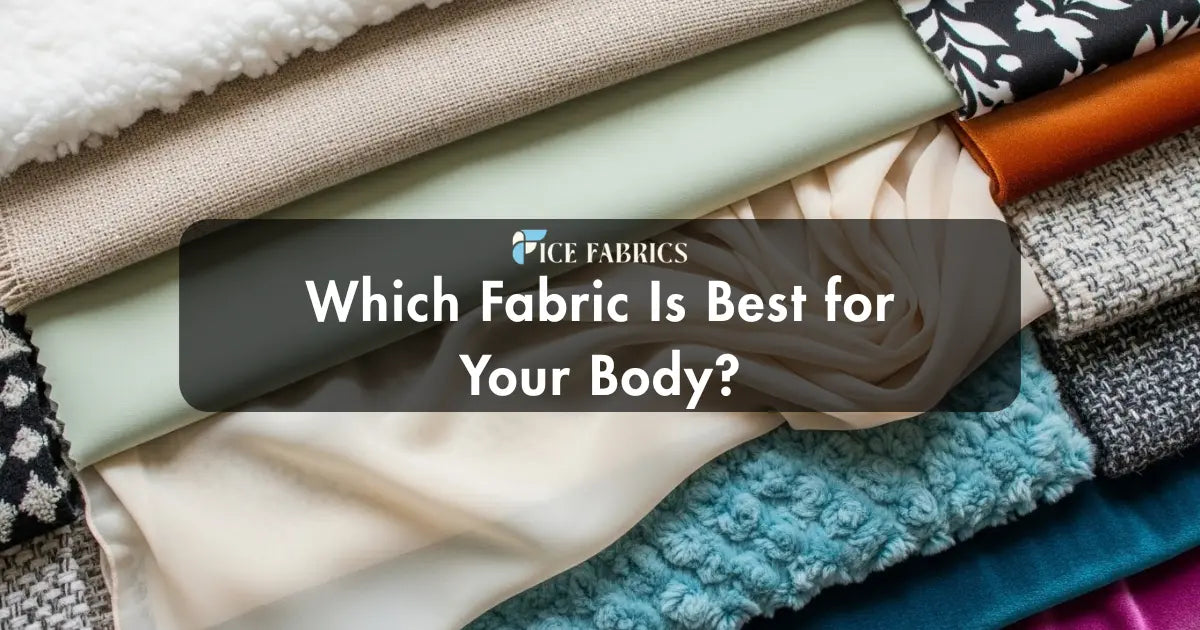 Fabric Best for Your Body