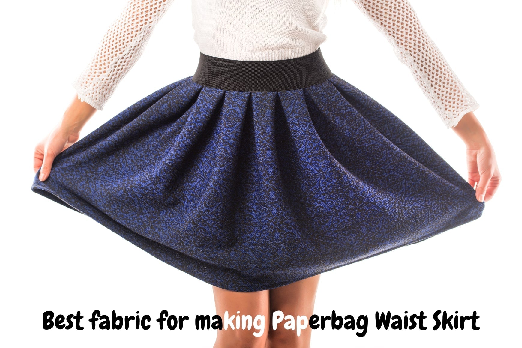 Best Fabrics for making Paperbag Waist Skirt