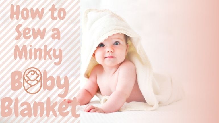 Complete Guide: How to Sew a Minky Baby Blanket for Beginners?  - ICE FABRICS