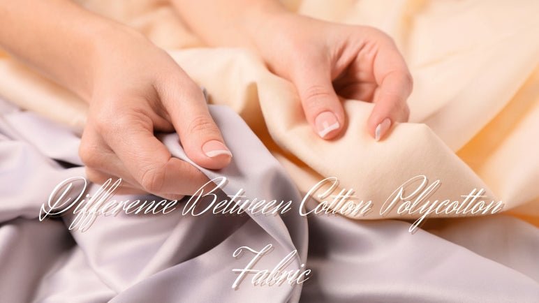 Cotton vs PolyCotton Fabric: What is the Difference Must Know Today - ICE FABRICS