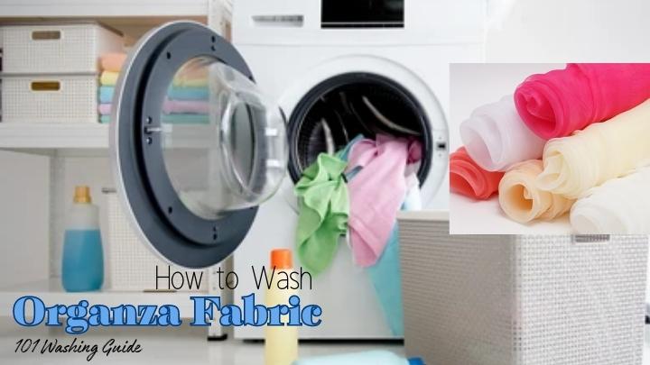 How to Wash Organza Fabric 101 Washing Guide