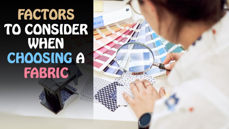 What are the Factors to Consider in Choosing Fabric?