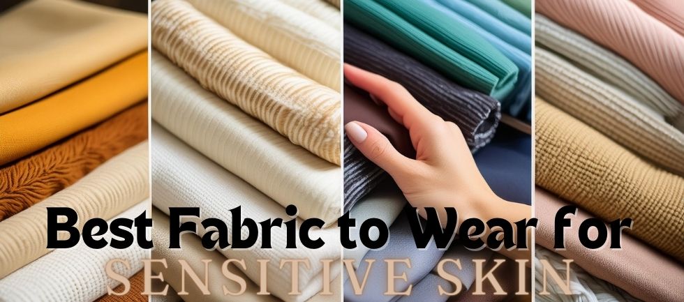 Best Fabrics to Wear for Sensitive Skin - Ice Fabrics