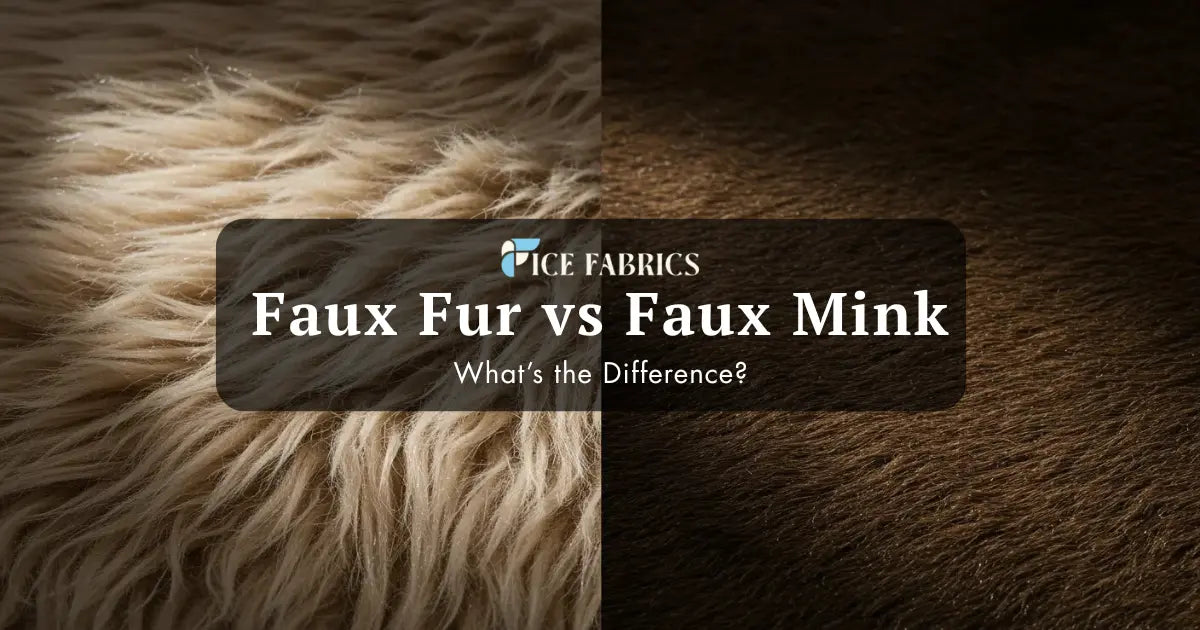 Faux Fur Fabric vs Faux Mink
