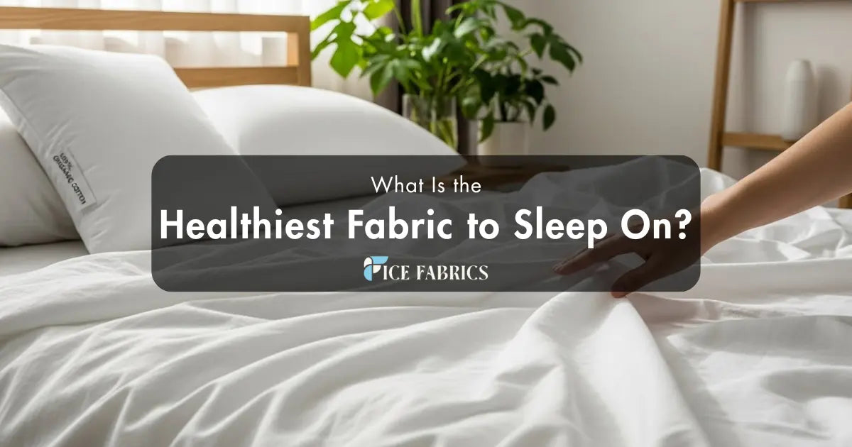 Healthiest Fabric to Sleep On