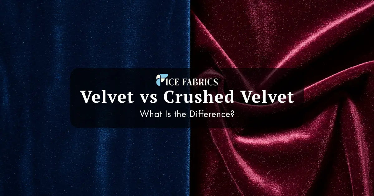 Velvet vs Crushed Velvet: What Is the Difference?
