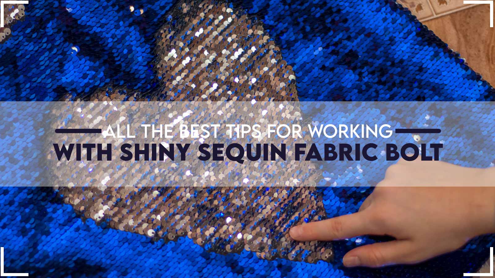 All the Best Tips for Working with Shiny Sequin Fabric Bolt - ICE FABRICS