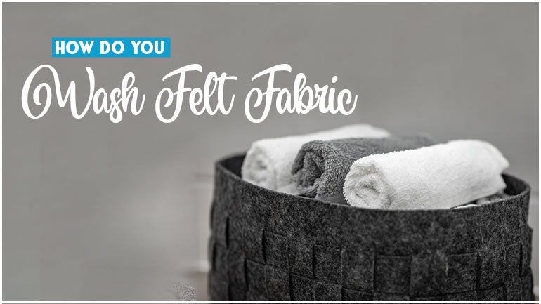How do you wash Felt Fabric: Tips and Tricks - ICE FABRICS