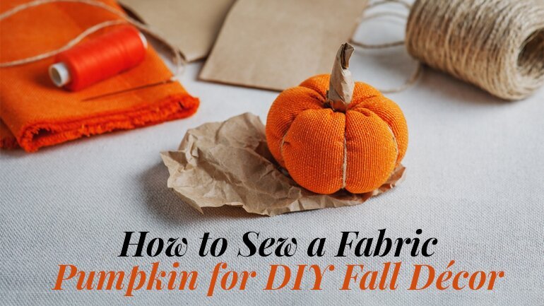 How to Sew a Fabric Pumpkin for DIY Fall Décor - ICE FABRICS