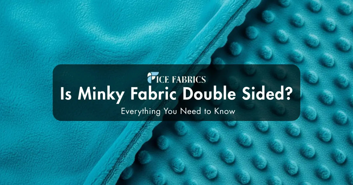 Is Minky Fabric Double Sided?
