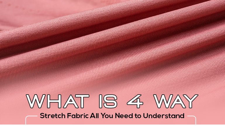 What is 4 Way Stretch Fabric All You Need to Understand - ICE FABRICS