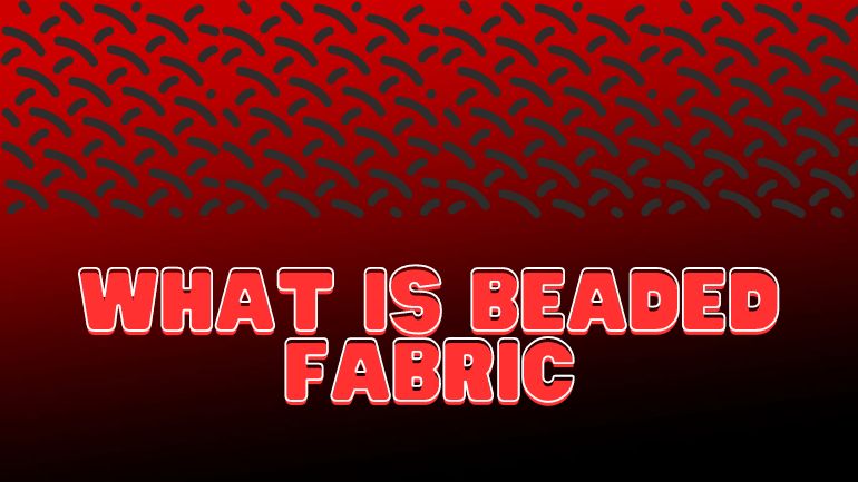What is Beaded Fabric All That You Must Know - ICE FABRICS
