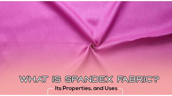 What is Elastane Fabric: Properties, How its Made and Where